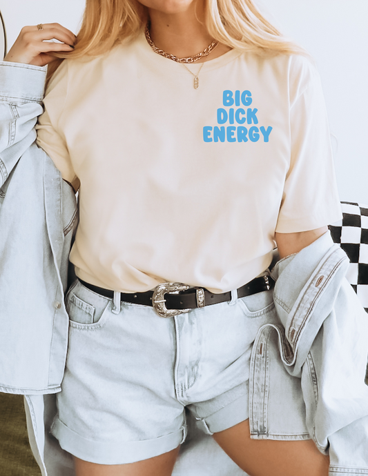 Big Dick Energy Tee