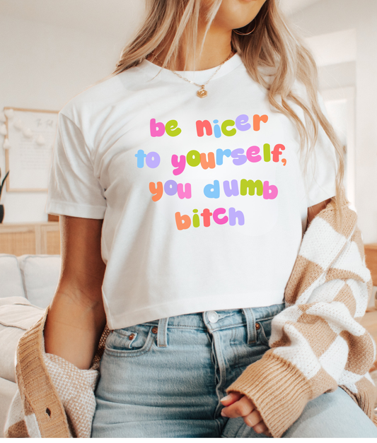 Be Nicer to Yourself