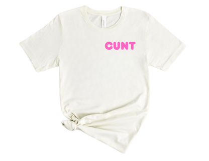 Cunt T Shirt