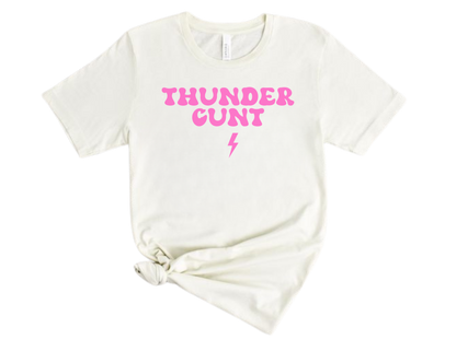 Thunder Cunt T Shirt