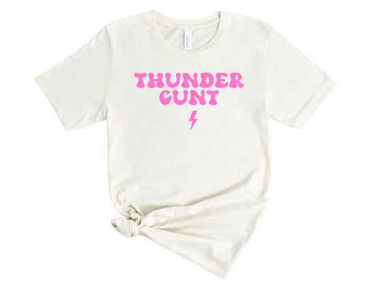 Thunder Cunt T Shirt