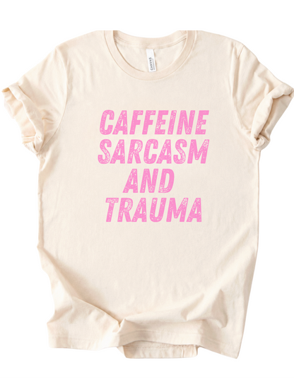 Caffeine, Sarcasm and Trauma