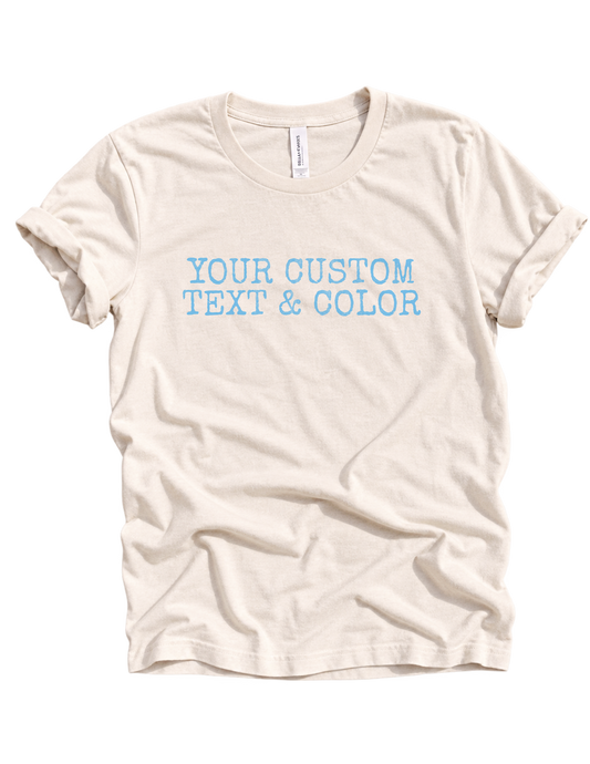 Custom Tee or Crop