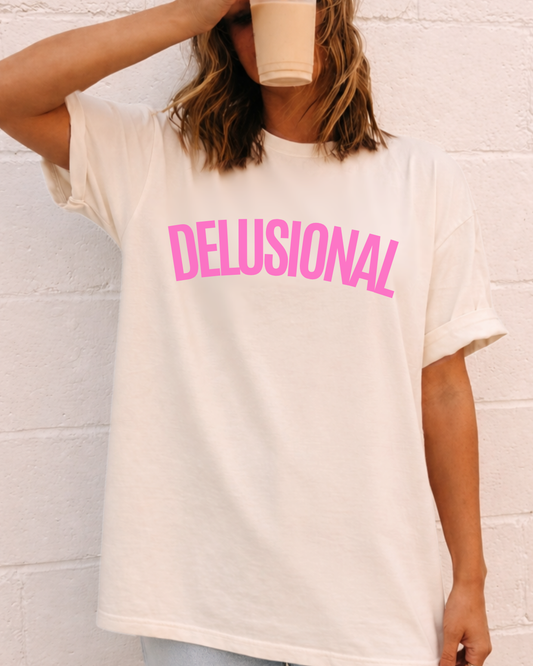 Delusional as Fuck