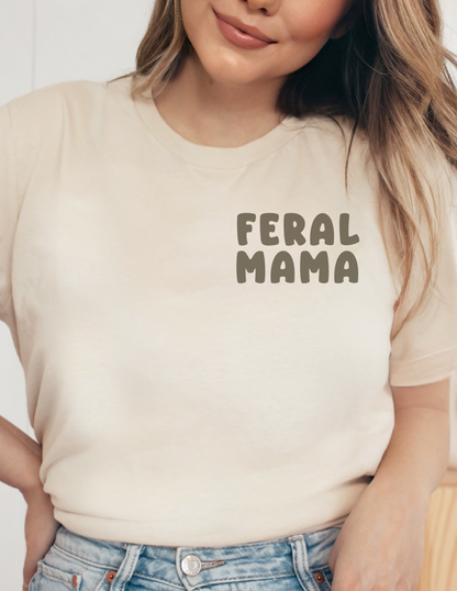 Feral Mama Shirt