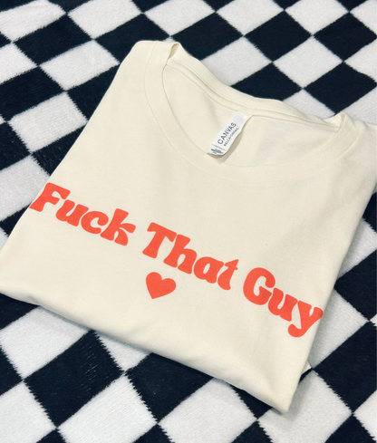 Fuck That Guy