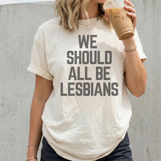 Let’s all be Lesbians