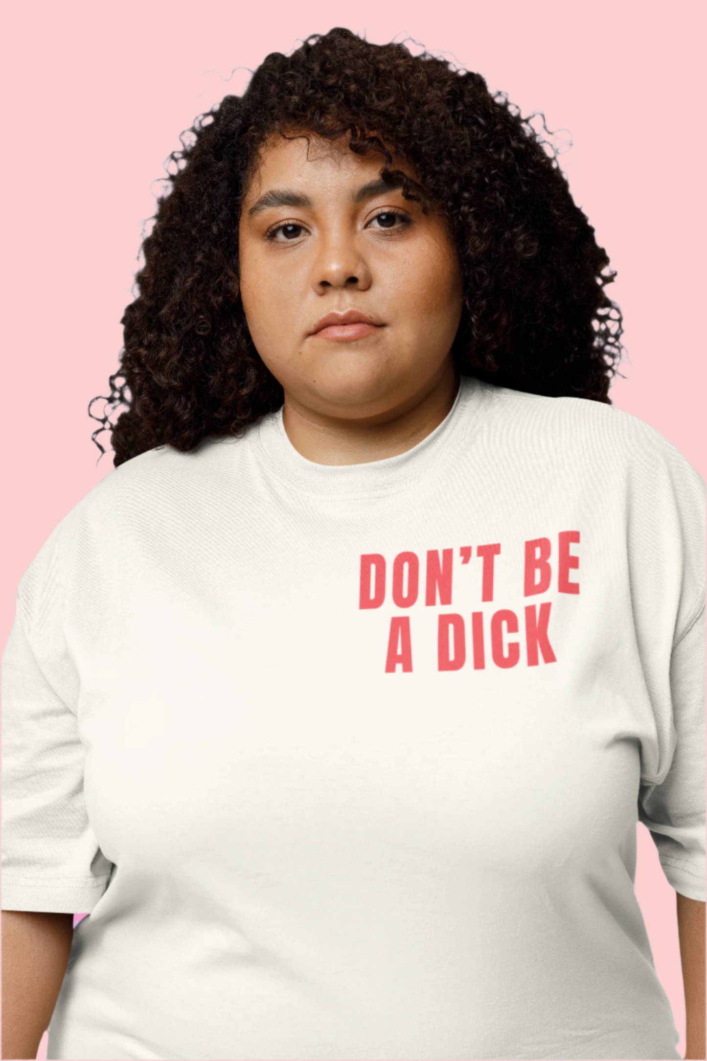 Don't Be a Dick T Shirt